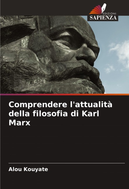 Comprendere l'attualità della filosofia di Karl Marx - Alou Kouyate