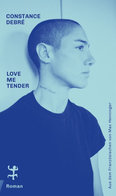 Love Me Tender - Constance Debré