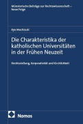 Cover-Bild zum Titel 'Die Charakteristika der katholischen Universitäten in der Frühen Neuzeit' von 'Ryo Mochizuki'