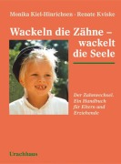 Wackeln die Zähne - wackelt die Seele - Monika Kiel-Hinrichsen, Renate Kviske