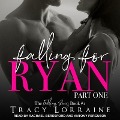 Cover-Bild zum Titel 'Falling for Ryan Lib/E: Part One' von 'Tracy Lorraine'