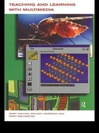 Teaching and Learning with Multimedia - Janet Collins, Michael Hammond, Jerry Wellington
