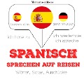 Cover-Bild zum Titel 'Spanisch sprechen auf Reisen' von 'Jm Gardner'
