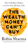 Cover-Bild zum Titel 'The Wealth Money Can't Buy' von 'Robin Sharma'