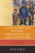 Cover-Bild zum Titel 'Latin American History through its Art and Literature' von 'Jack Child'