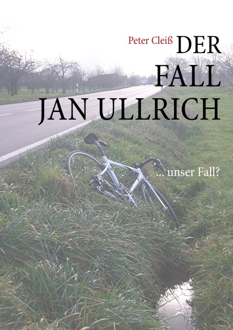 Der Fall Jan Ullrich - Peter Cleiß