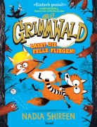 Grimmwald 2 - Lasst die Felle fliegen! - Nadia Shireen