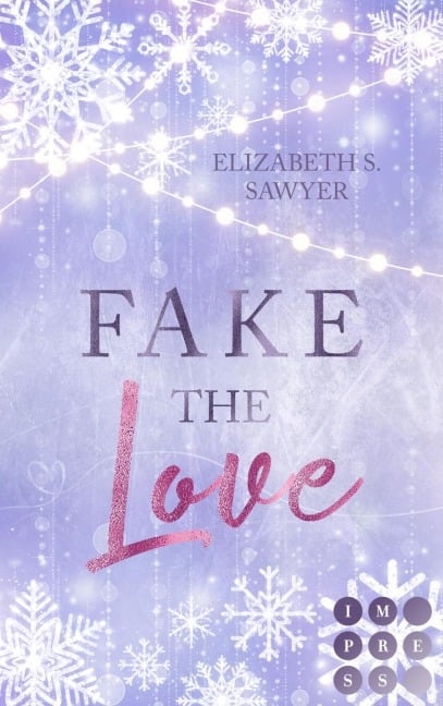 Fake the Love - Elizabeth S. Sawyer