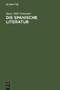 Die spanische Literatur - Heinz Willi Wittschier