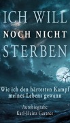 Cover-Bild zum Titel 'Ich will noch nicht sterben' von 'Karl-Heinz Gartner'