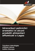 Cover-Bild zum Titel 'Idrocarburi policiclici aromatici in alcuni prodotti alimentari affumicati a Lagos' von 'Tajudeen Aderibigbe, Chijioke Olisah, Sabitu Olasupo'