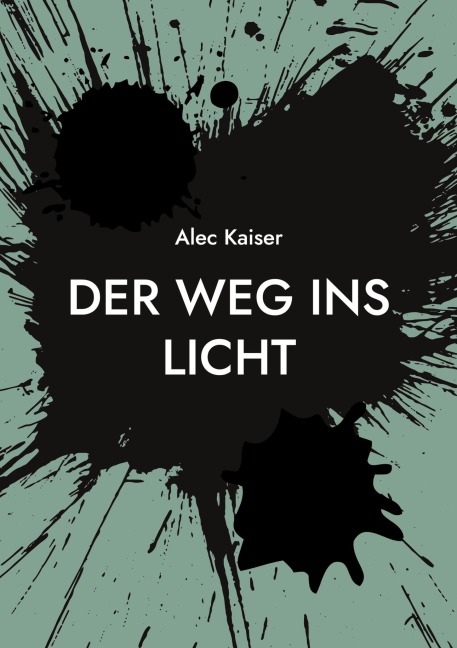 Der Weg ins Licht - Alec Kaiser