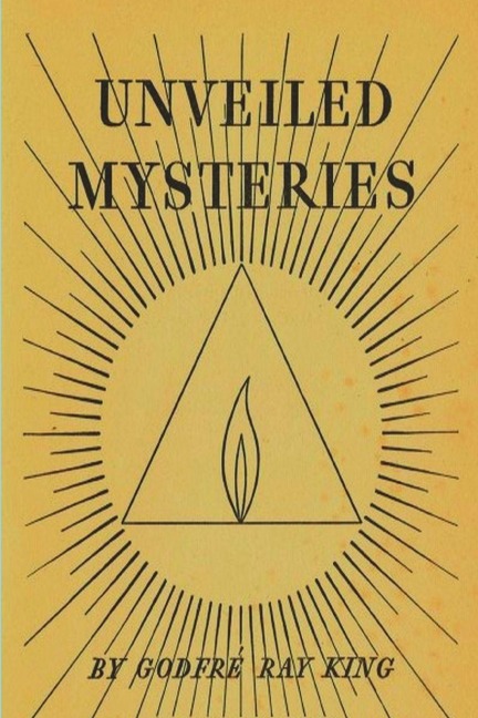 Unveiled Mysteries - Godfre Ray King
