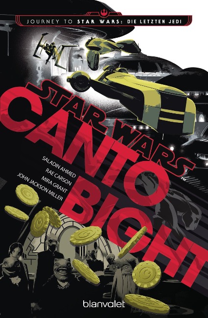 Star Wars(TM) - Canto Bight - Saladin Ahmed, Rae Carson, Mira Jackson, John Jackson Miller