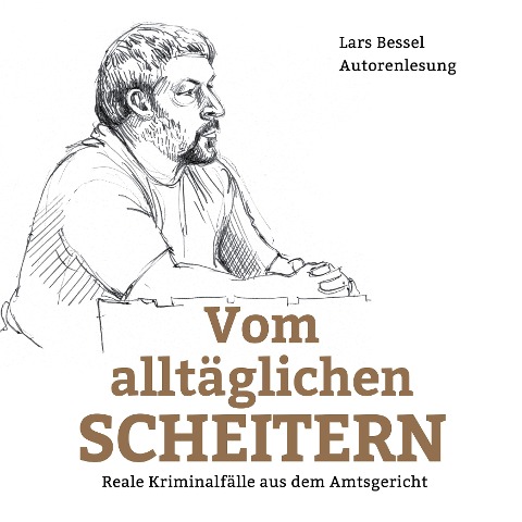 Vom alltäglichen Scheitern - Lars Bessel