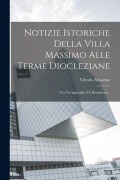 Notizie Istoriche Della Villa Massimo Alle Terme Diocleziane - Vittorio Massimo