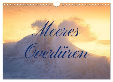 Meeres Overtüren (Wandkalender 2025 DIN A4 quer), CALVENDO Monatskalender - Giovanni Allievi