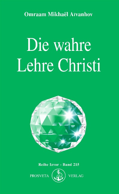Die wahre Lehre Christi - Omraam Mikhael Aivanhov