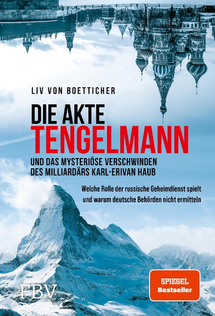 Die Akte Tengelmann und das mysteriöse Verschwinden des Milliardärs Karl-Erivan Haub - Liv von Boetticher