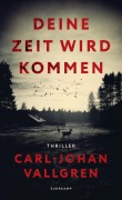 Cover-Bild zum Titel 'Deine Zeit wird kommen' von 'Carl-Johan Vallgren'