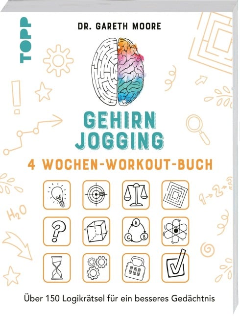 Gehirnjogging - 4 Wochen-Workout-Buch - Gareth Moore