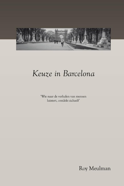 Keuze in Barcelona - Roy Meulman