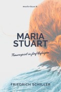 Cover-Bild zum Titel 'Maria Stuart' von 'Friedrich Schiller Schiller'