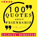 Cover-Bild zum Titel '100 quotes about friendship in chinese mandarin' von 'Various'