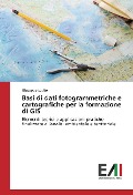 Cover-Bild zum Titel 'Basi di dati fotogrammetriche e cartografiche per la formazione di GIS' von 'Giuseppe Losito'