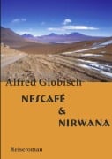 Cover-Bild zum Titel 'Nescafe und Nirwana' von 'Alfred Globisch'