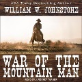 Cover-Bild zum Titel 'War of the Mountain Man Lib/E' von 'William W. Johnstone'