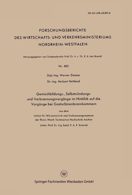 Gemischbildungs-, Selbstzündungs- und Verbrennungsvorgänge im Hinblick auf die Vorgänge bei Gasturbinenbrennkammern - Werner Zimmer