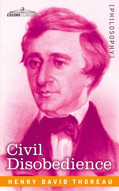 Civil Disobedience - Henry David Thoreau