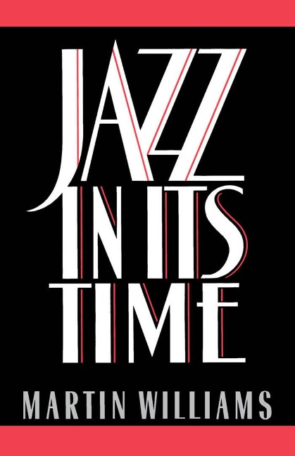 Jazz in Its Time - Martin Williams