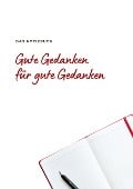 Das Notizbuch Gute Gedanken für Gute Gedanken - Anna Nowak