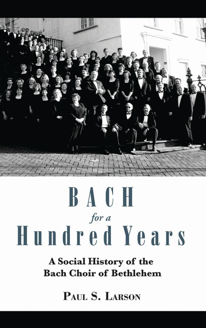 Bach for a Hundred Years - Paul S Larson