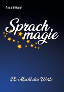 Cover-Bild zum Titel 'Sprachmagie' von 'Anya Stössel'