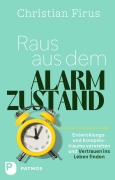 Cover-Bild zum Titel 'Raus aus dem Alarmzustand' von 'Christian Firus'