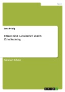 Cover-Bild zum Titel 'Fitness und Gesundheit durch Zirkeltraining' von 'Lena Heisig'