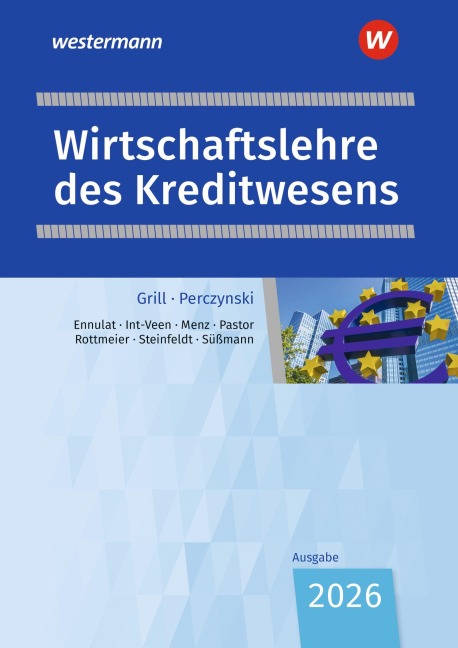 Wirtschaftslehre des Kreditwesens. Schulbuch - Michael Rottmeier, Uli Süßmann, Christian Ennulat, Thomas Int-Veen, Dominik Pastor