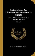 Cover-Bild zum Titel 'Jurisprudence Des Tribunaux De La Réforme En Égypte' von ''