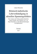 Cover-Bild zum Titel 'Römisch-katholische Lehrverkündigung in aktuellen Spannungsfeldern' von 'Lukas Hennecke'