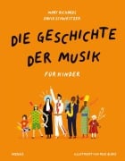 Cover-Bild zum Titel 'Die Geschichte der Musik - für Kinder' von 'Mary Richards, David Schweizer'