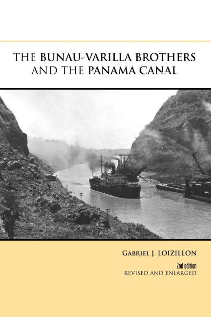 THE BUNAU-VARILLA BROTHERS AND THE PANAMA CANAL - Gabriel J. Loizillon