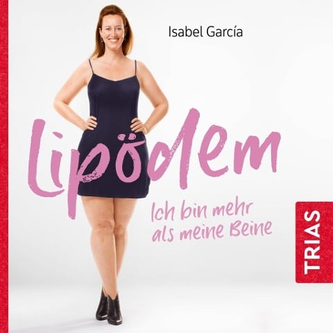 Lipödem - ich bin mehr als meine Beine (Hörbuch, ungekürzte Lesung) - Isabel Garcia