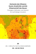 Cover-Bild zum Titel 'Horizonte des Wissens: Kunst, Kreativität und die Wissenschaft des Neuen - ZSI - WS 321 178 ZS' von 'Zs Zsi'
