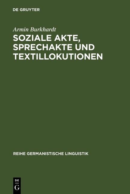 Soziale Akte, Sprechakte und Textillokutionen - Armin Burkhardt