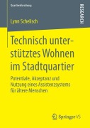 Cover-Bild zum Titel 'Technisch unterstütztes Wohnen im Stadtquartier' von 'Lynn Schelisch'