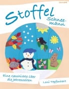 Cover-Bild zum Titel 'Stoffel Schneemann' von 'Loni Tepfenhart'
