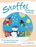 Cover-Bild zum Titel 'Stoffel Schneemann' von 'Loni Tepfenhart'